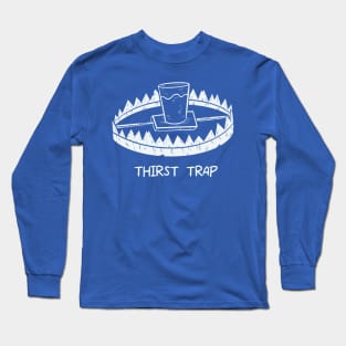 Thirst Trap Long Sleeve T-Shirt
